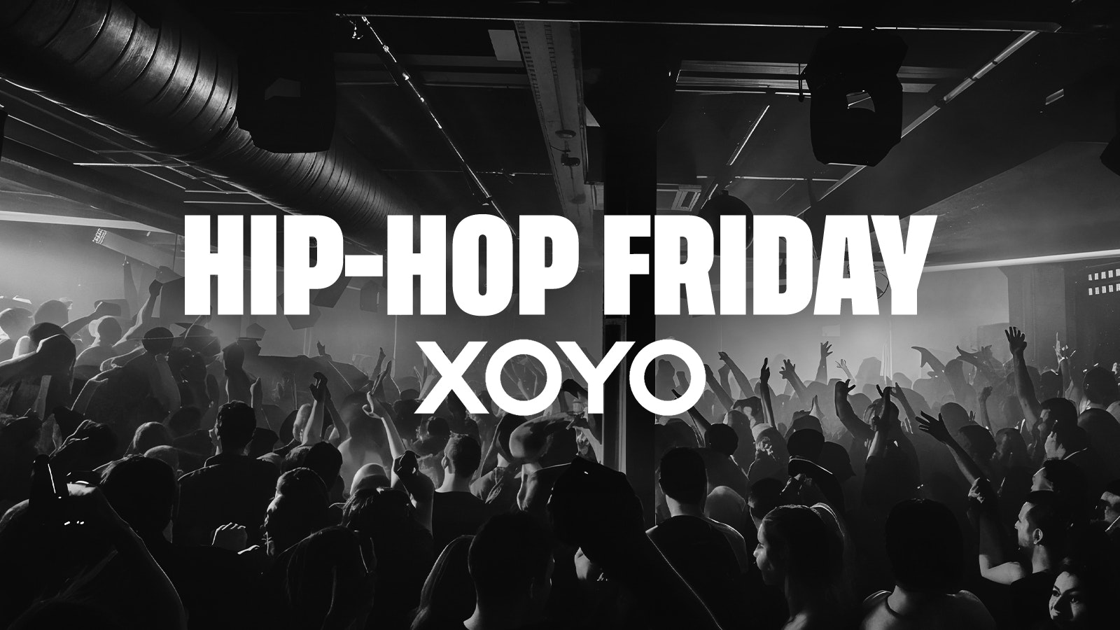HIP-HOP FRIDAY @ XOYO