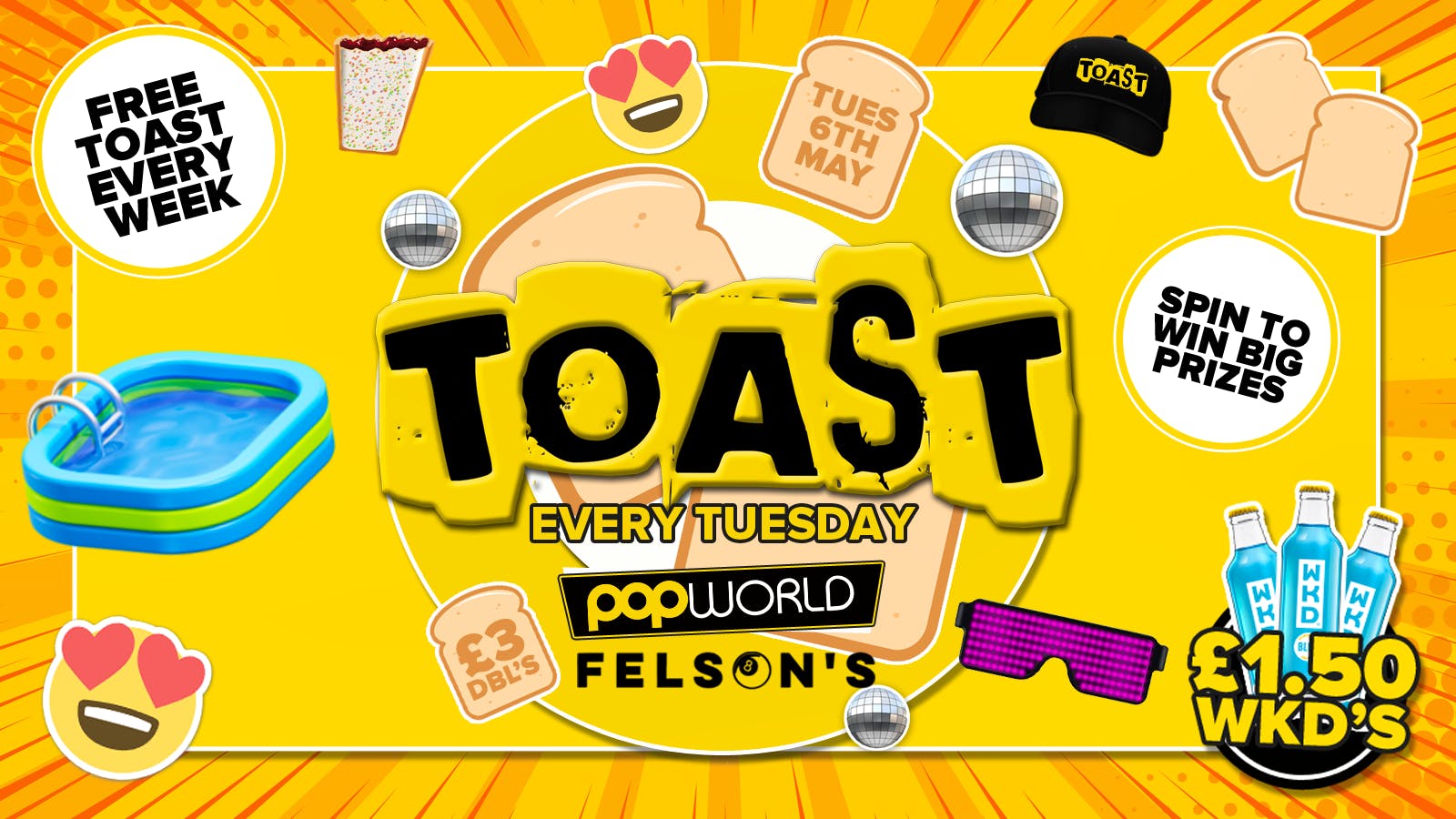 Toast • Spin To Win Big Prizes • Popworld & Felsons
