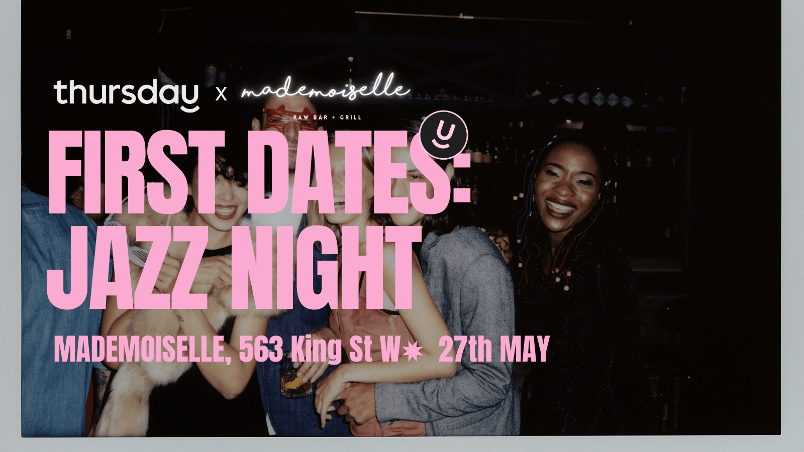 Thursday | First Dates at Mademoiselle (Jazz Night – 2 Events In 1) | Toronto