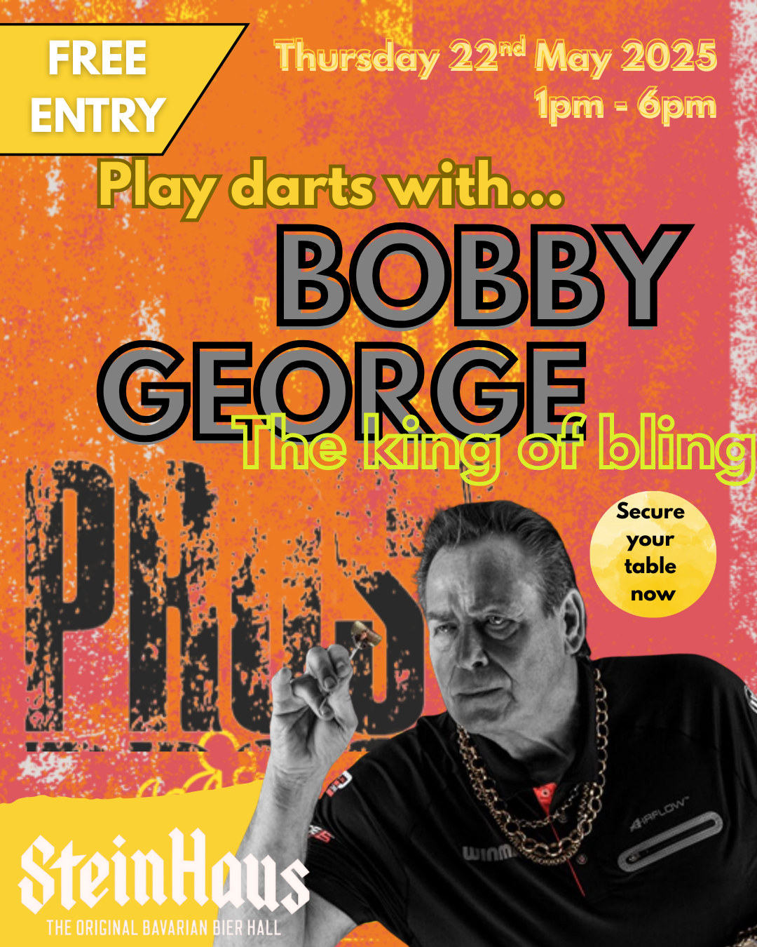 Play darts with Bobby George at Stein Haus