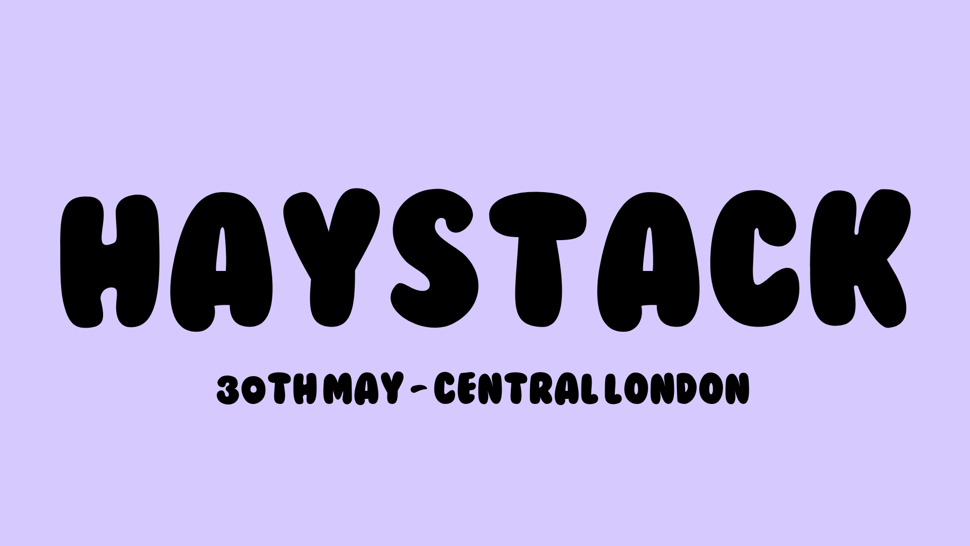 HAYSTACK DATING | LONDON BRIDGE | 30TH MAY 2025