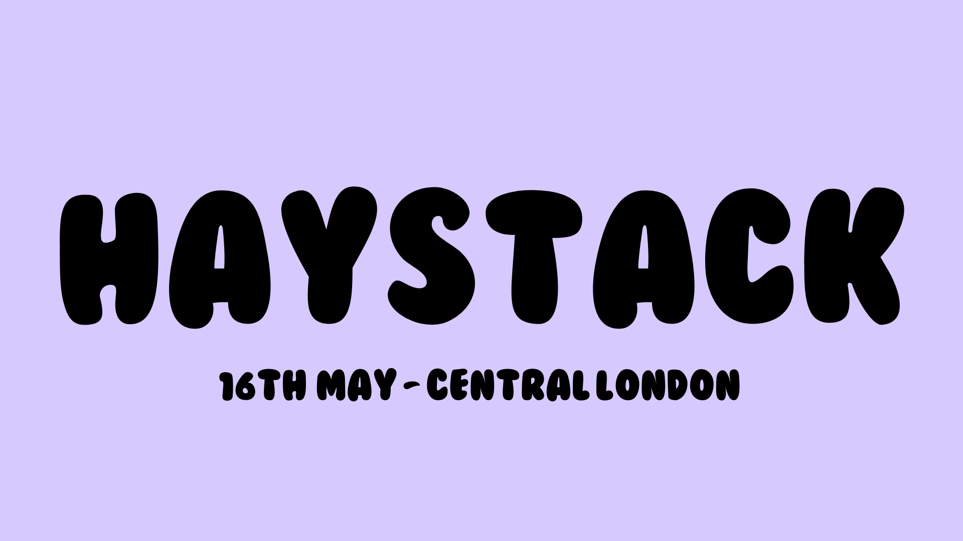 HAYSTACK DATING | LONDON | 16TH MAY 2025