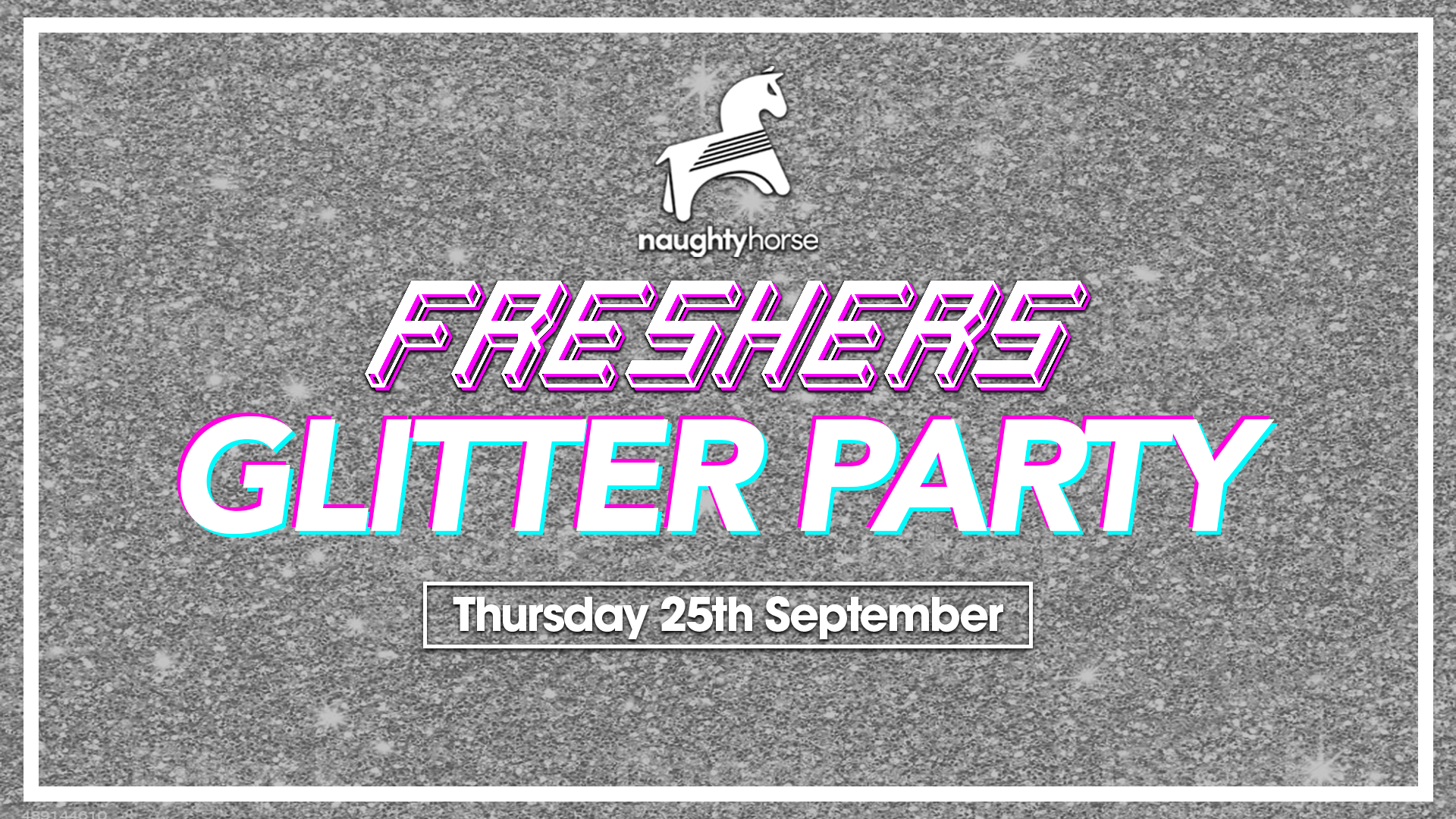 Freshers Glitter Party // Room 2 RnB! [Naughty Horse]