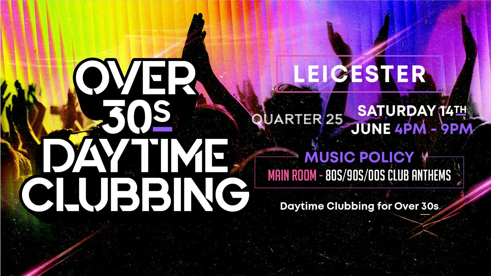 OVER 30s DAYTIME CLUBBING – LEICESTER 🕺🏽
