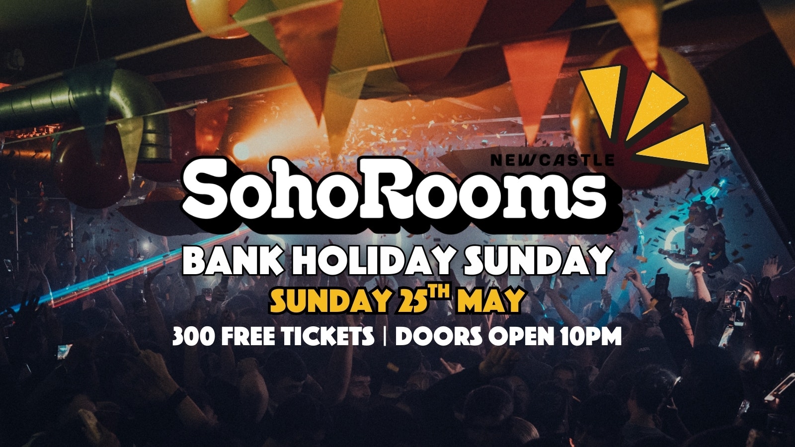 Bank Holiday Sunday Club Soho Takeover | Soho Rooms Newcastle