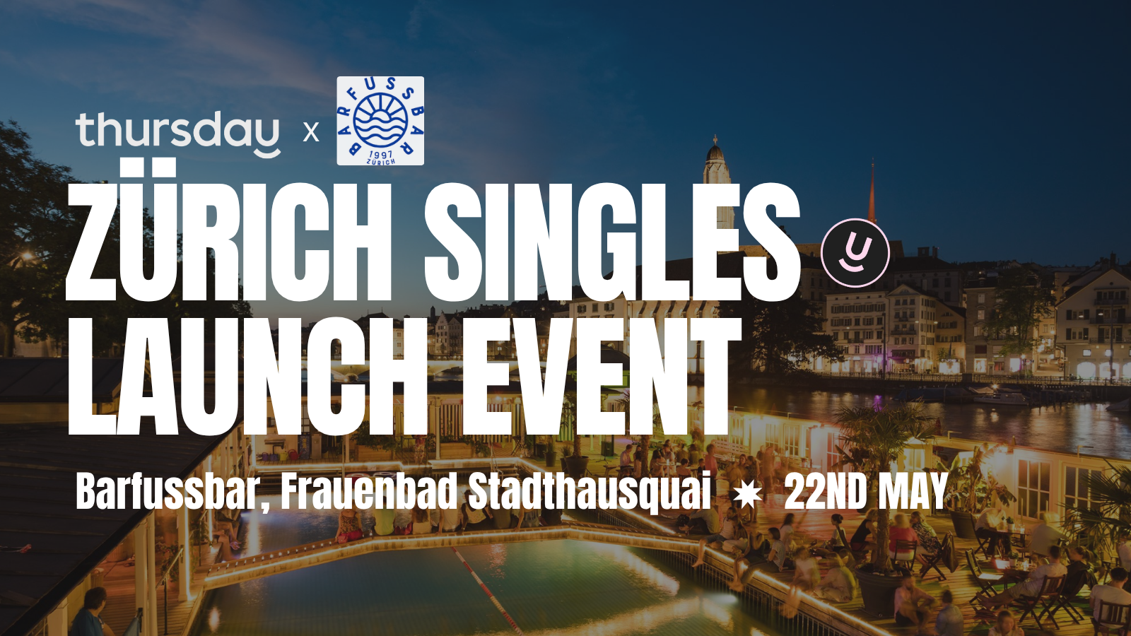 Thursday | Barfussbar – Launch Event | Zürich