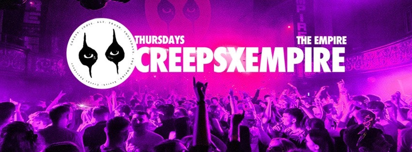 CREEPS x EMPIRE THURSDAYS – 15TH MAY