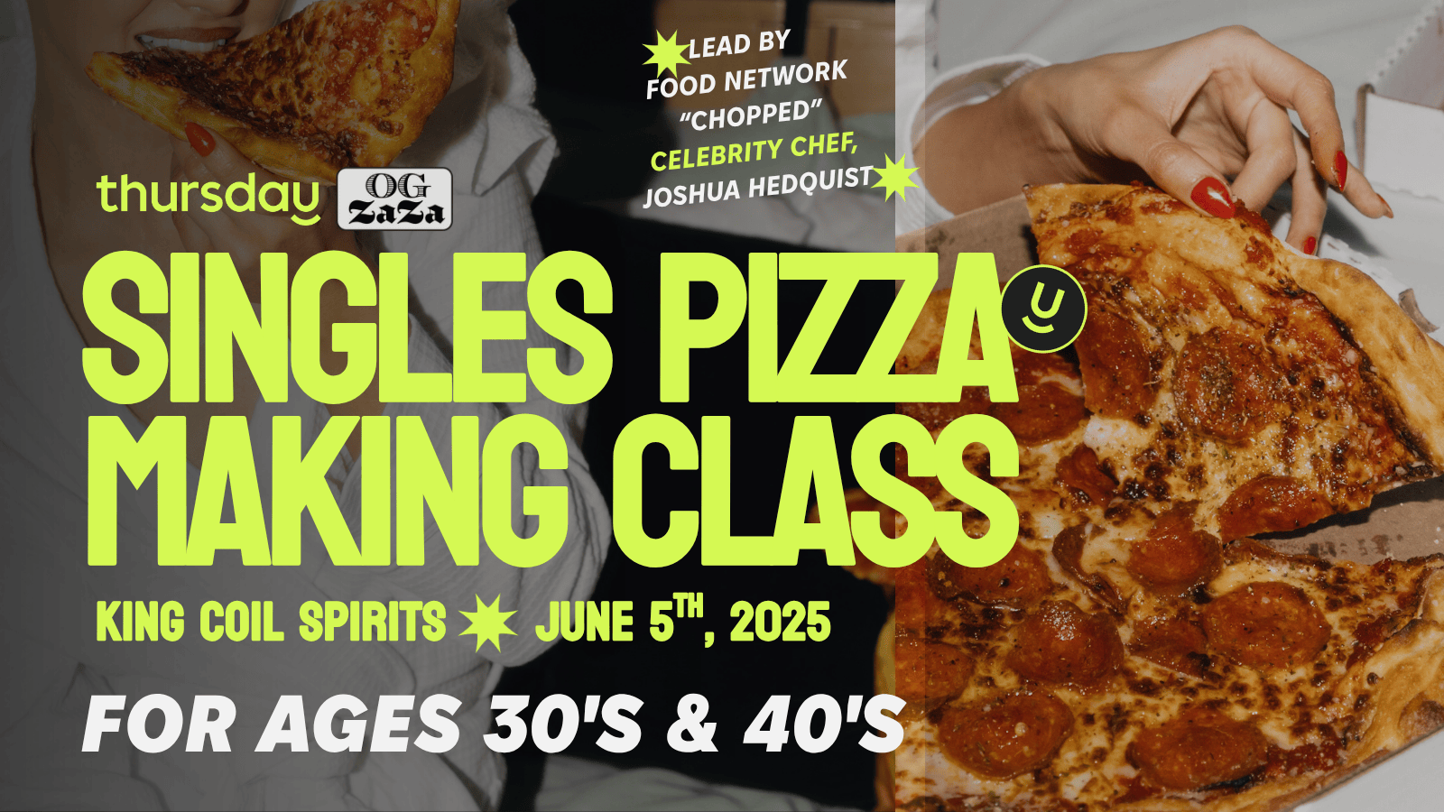 Thursday | 30’s & 40’s Pizza Making Class W/ Celeb Chef at King Coil Spirits