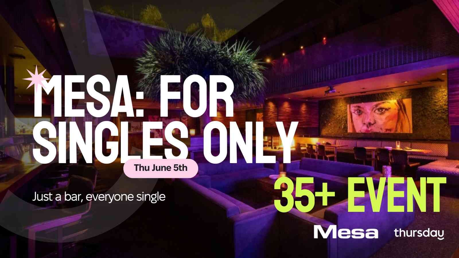 Thursday | Mesa (35+ Event) | Orange County