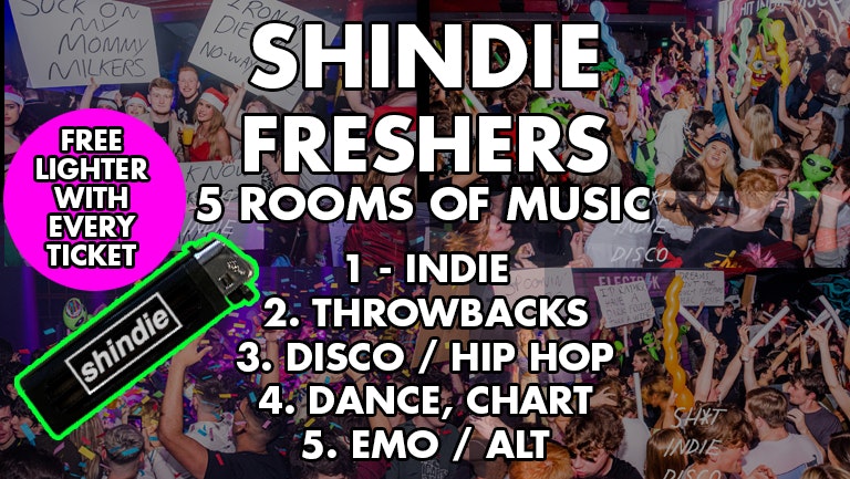 Shit Indie Disco – Shindie FRESHERS 2025 – 5 Rooms of Music –  Dance, Pop Chart Hits / Indie, Rock / Throwbacks, Cheese / Emo / Disco  🚨 THIS WILL SELL OUT 🚨