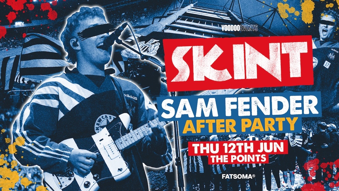 Skint – Sam Fender After Party! 🎸