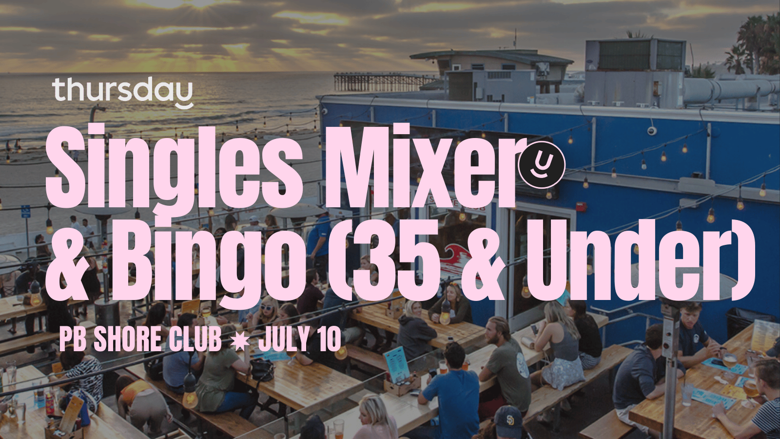 Thursday |  PB Shore Club (under 35) | San Diego