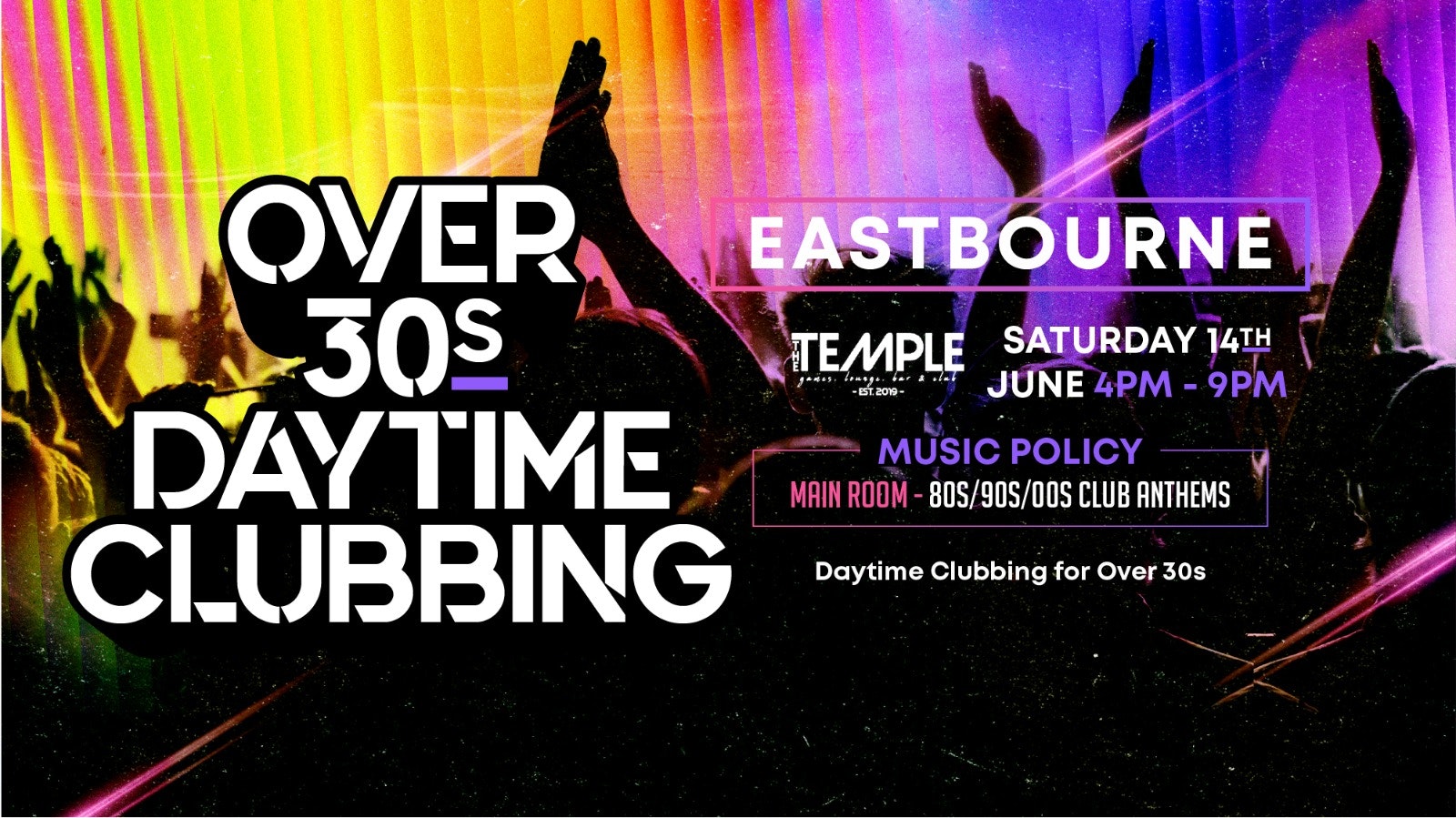 OVER 30s DAYTIME CLUBBING – EASTBOURNE 🕺🏽 (SOLD OUT)