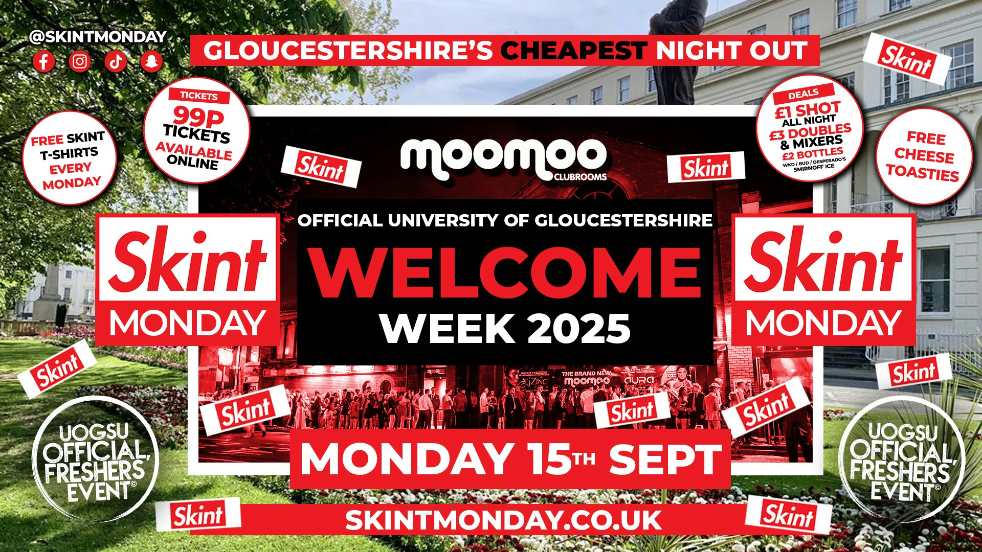 OFFICIAL GLOUCESTERSHIRE WELCOME WEEK 2025 🤑 SKINT MONDAYS 💰 Gloucestershire’s Cheapest Student Night! 💯 Drinks and Tickets from 99p! 😲