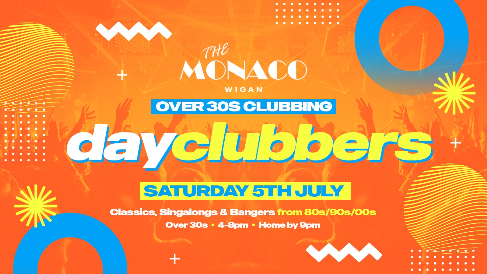 WIGAN – DayClubbers: Summer Day Clubbing!