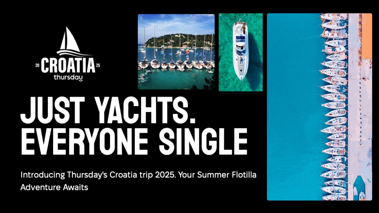 Thursday Croatia Trip 2025 | 6 Nights, 7 Days | Just Yachts, Everyone Single