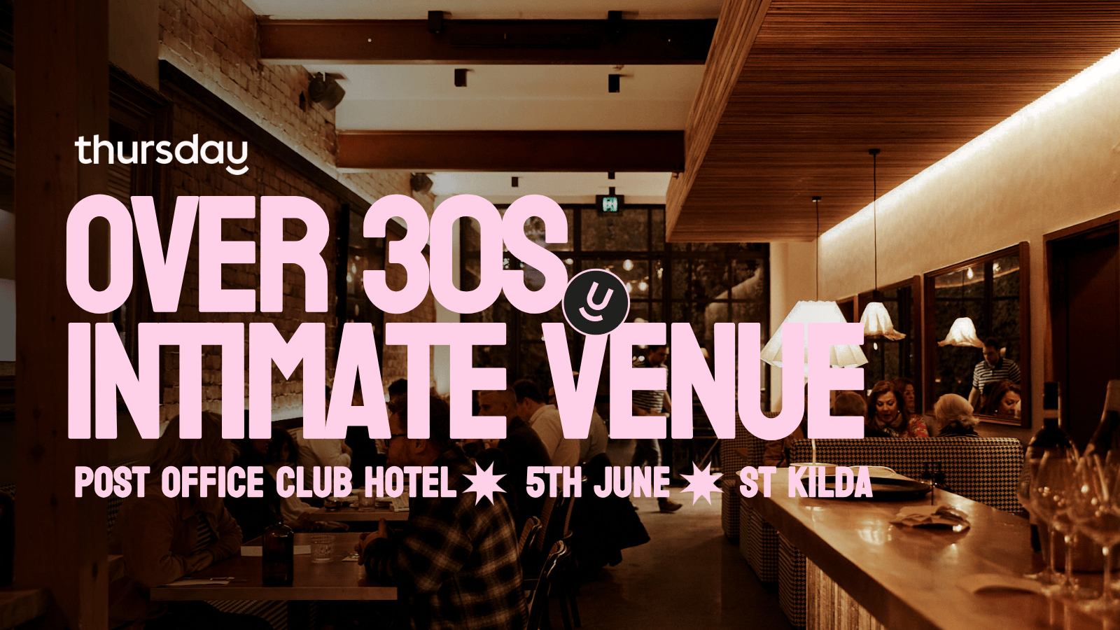 Thursday | Post Office Club Hotel (Over 30s) | Melbourne