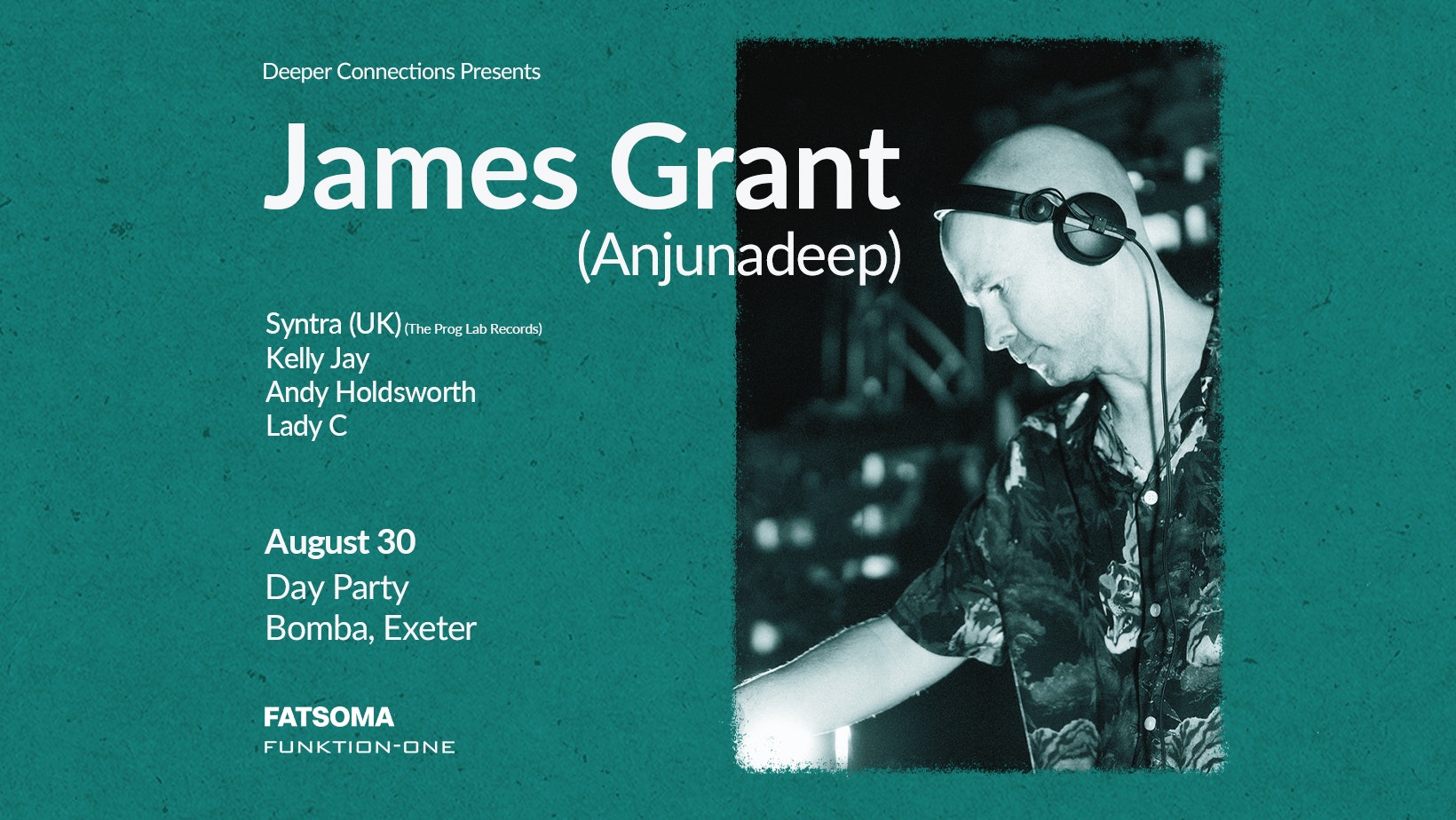James Grant (Anjunadeep) – Exeter Day Party  – Sat 30th August – Bomba