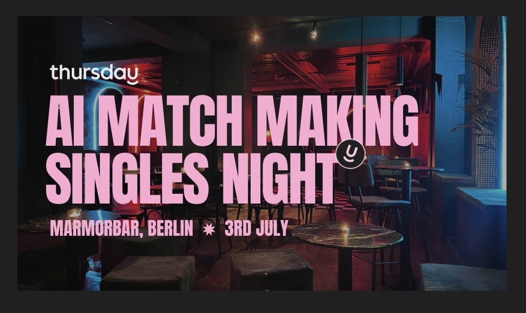 Thursday | AI Match Box Party (20s-30s) | Berlin