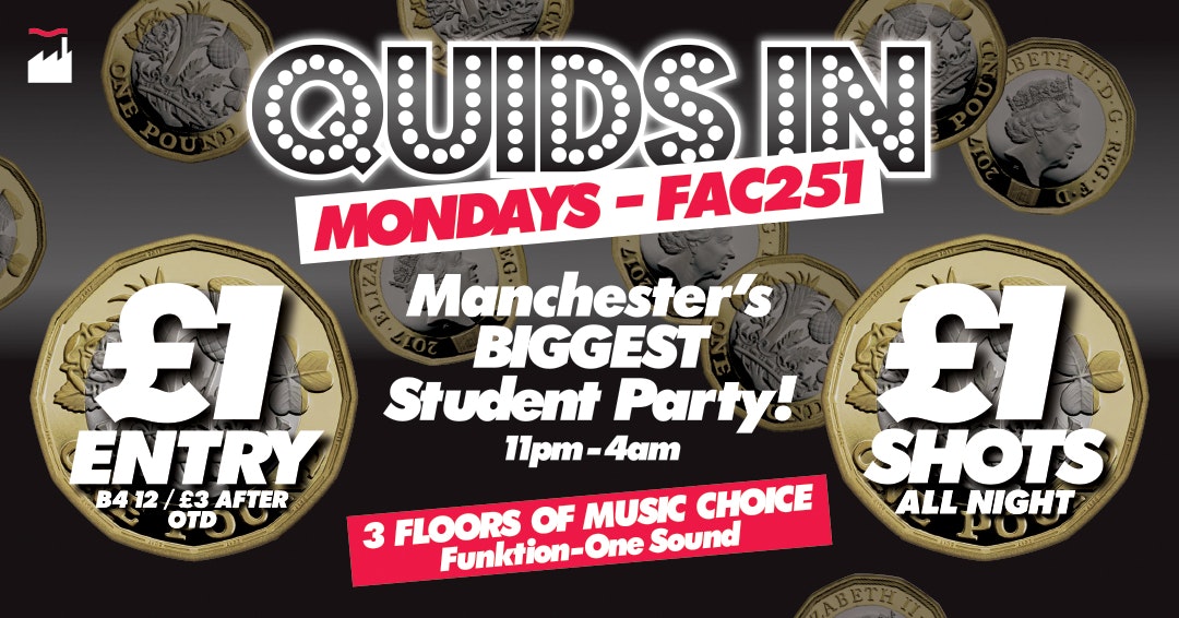 QUIDS IN MONDAYS