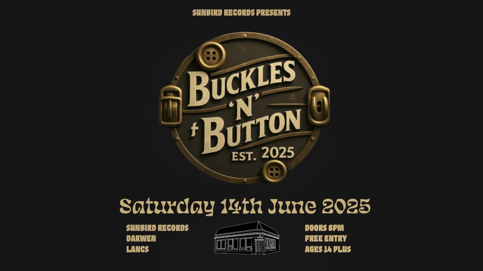 Buckles N Button – Saturday 14th June 2025 | Sunbird Records, Darwen