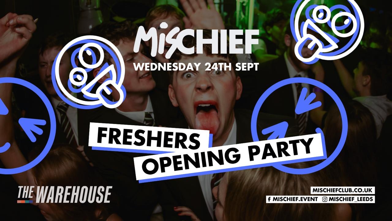 Mischief | Freshers Opening Party | SOLD OUT