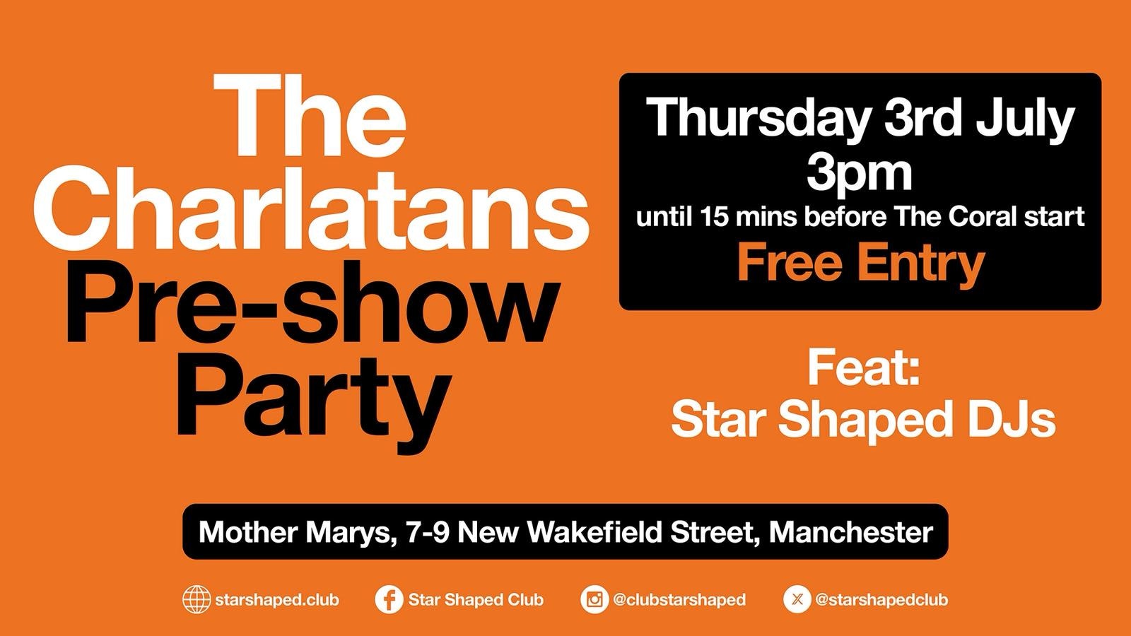 OFFICIAL* THE CHARLATANS – Pre Show Party w/ Star Shaped DJs