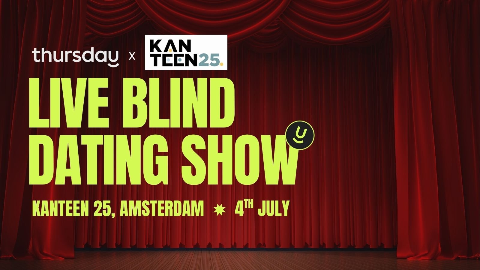 Thursday | Live Blind Dating Show | Kanteen25 Amsterdam