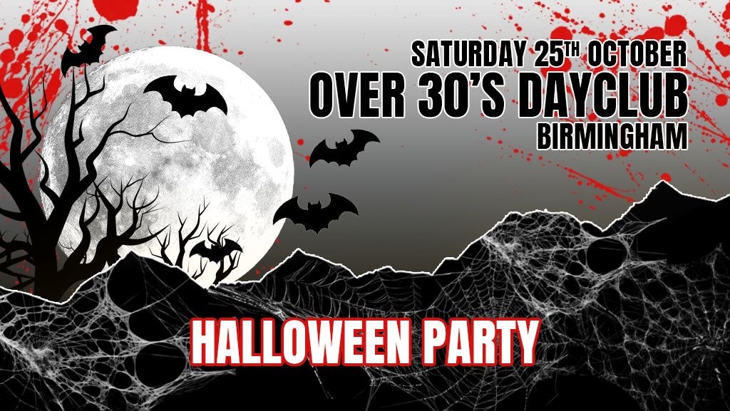 Over 30s Dayclub Birmingham – HALLOWEEN SPECIAL