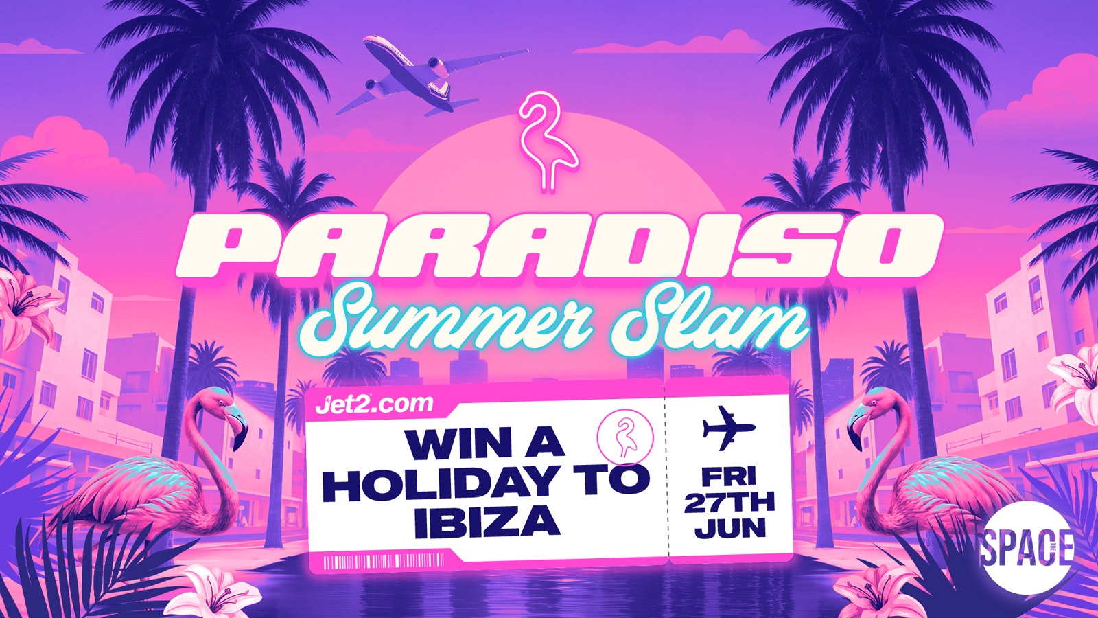 Paradiso Fridays @ Space Leeds IBIZA HOLIDAY GIVEAWAY – 27th June