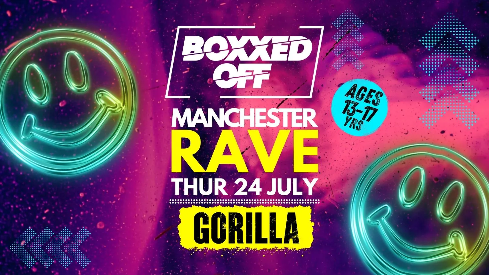 BOXXED OFF MANCHESTER // RAVE 🔊🔊🔊 at Gorilla, Manchester on 24th Jul ...
