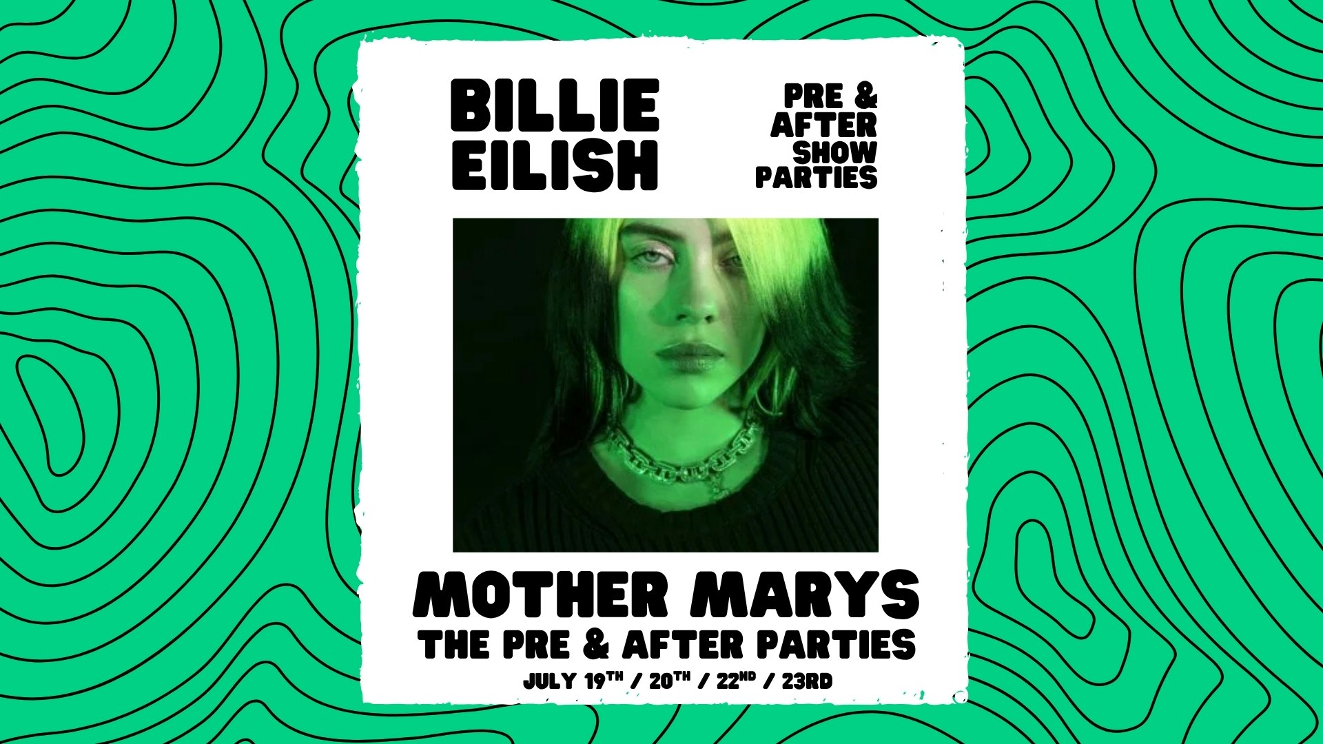 BILLIE EILISH: PRE & AFTER SHOW PARTIES