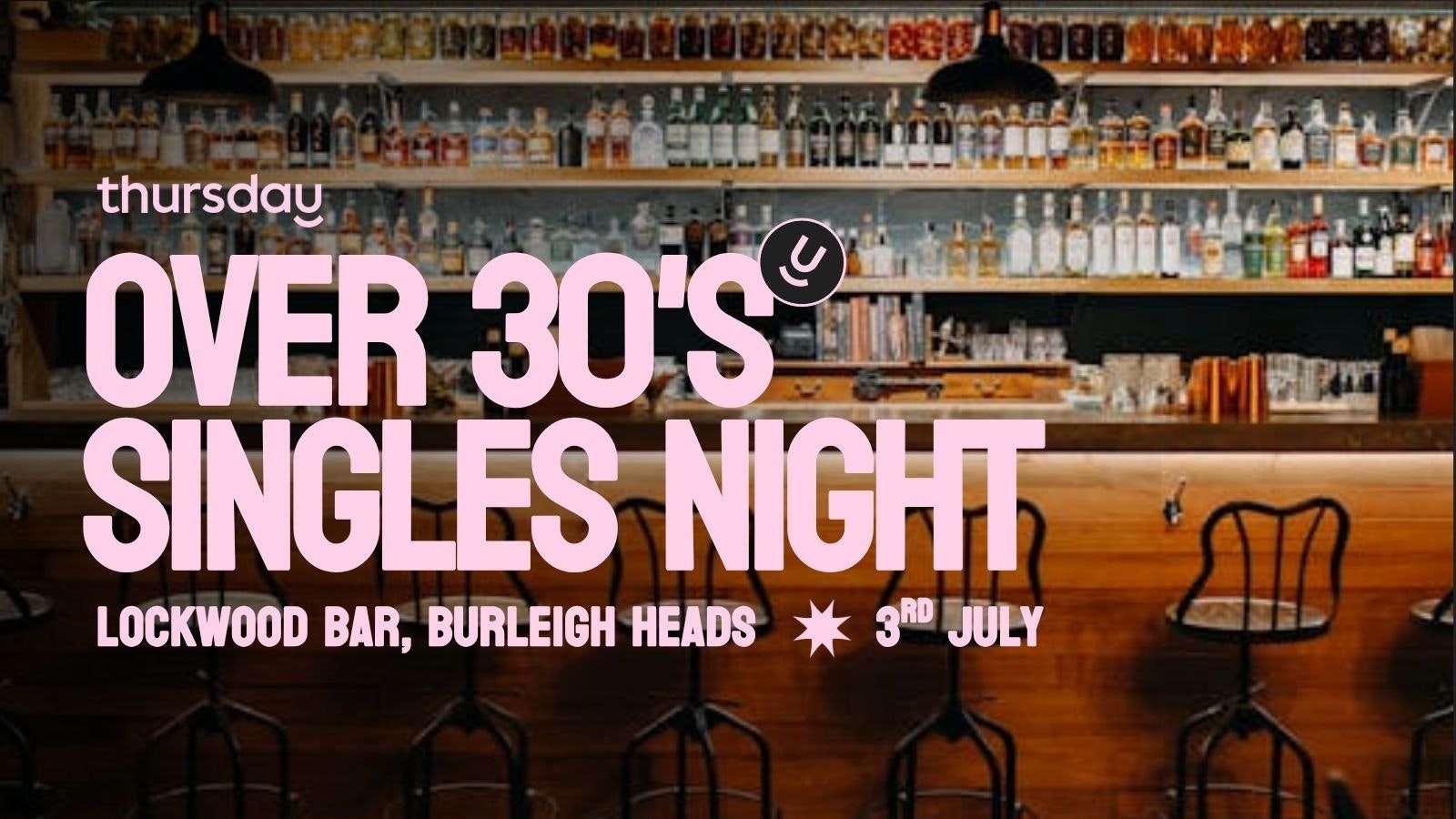Thursday | Lockwood Bar (Over 30’s) | Burleigh Heads, Gold Coast