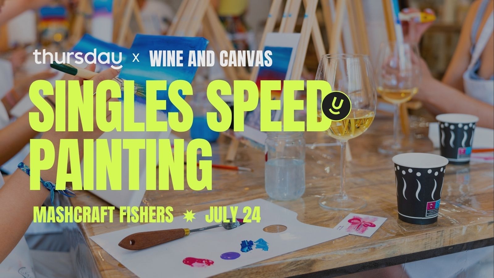 Thursday | Singles Speed Painting | Wine and Canvas