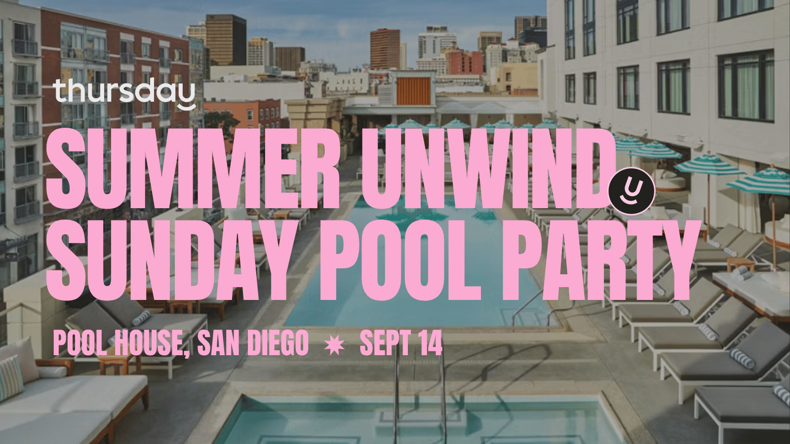SUNDAY | SINGLES POOL PARTY @ POOL HOUSE | SAN DIEGO