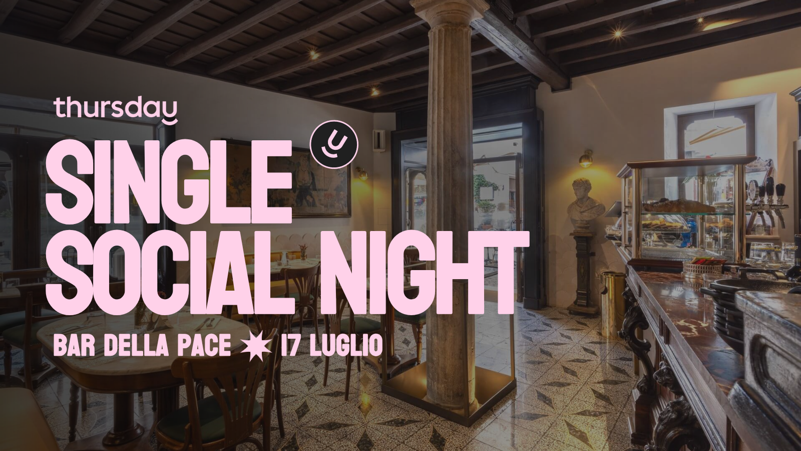 Thursday | 27+ Single Social Night @ Bar della Pace | Rome