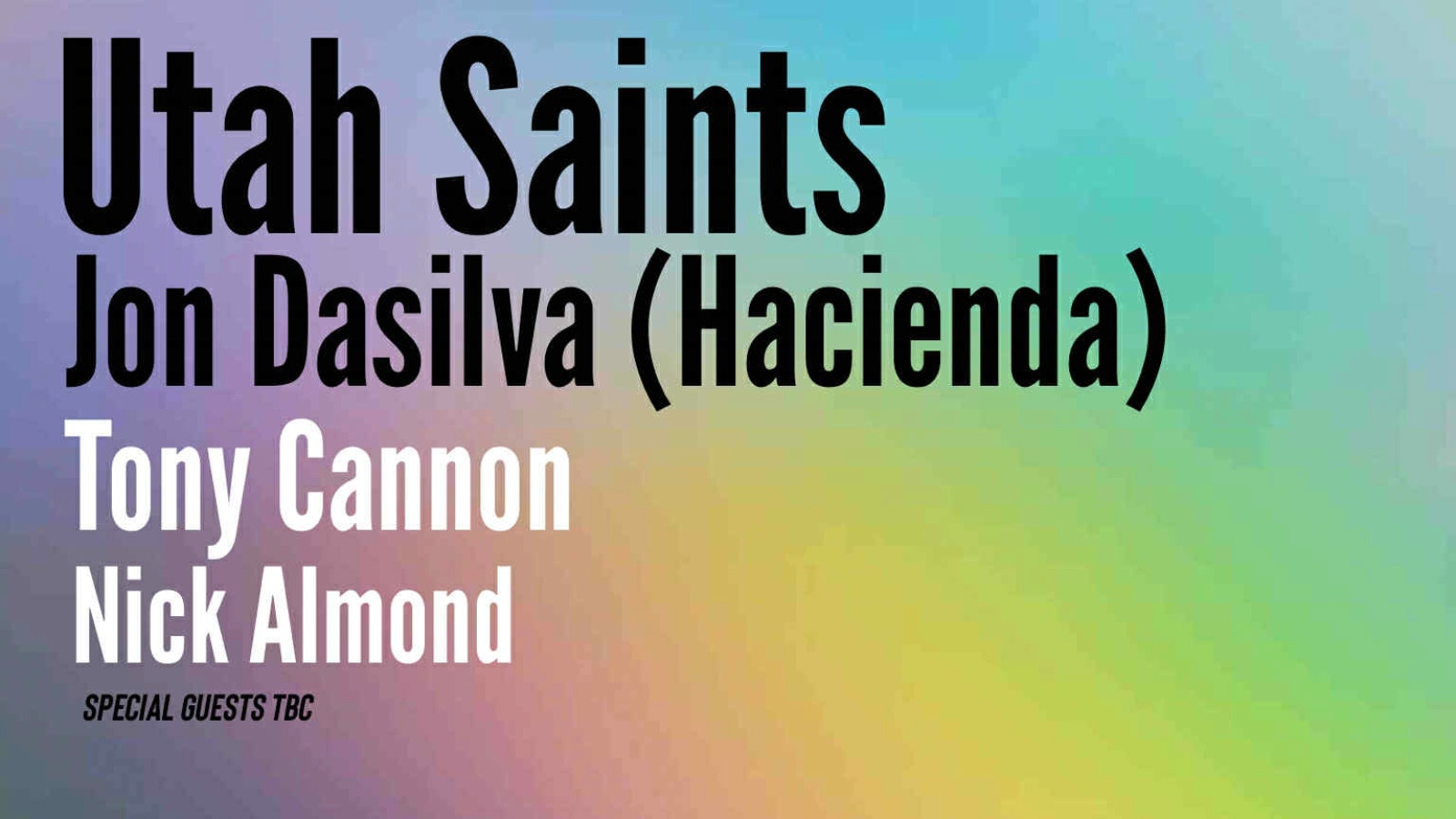 Utah Saints + Jon Dasilva + Tony Cannon + Nick Almond | Sunday 24th August 2025 | Sunbird Records, Darwen