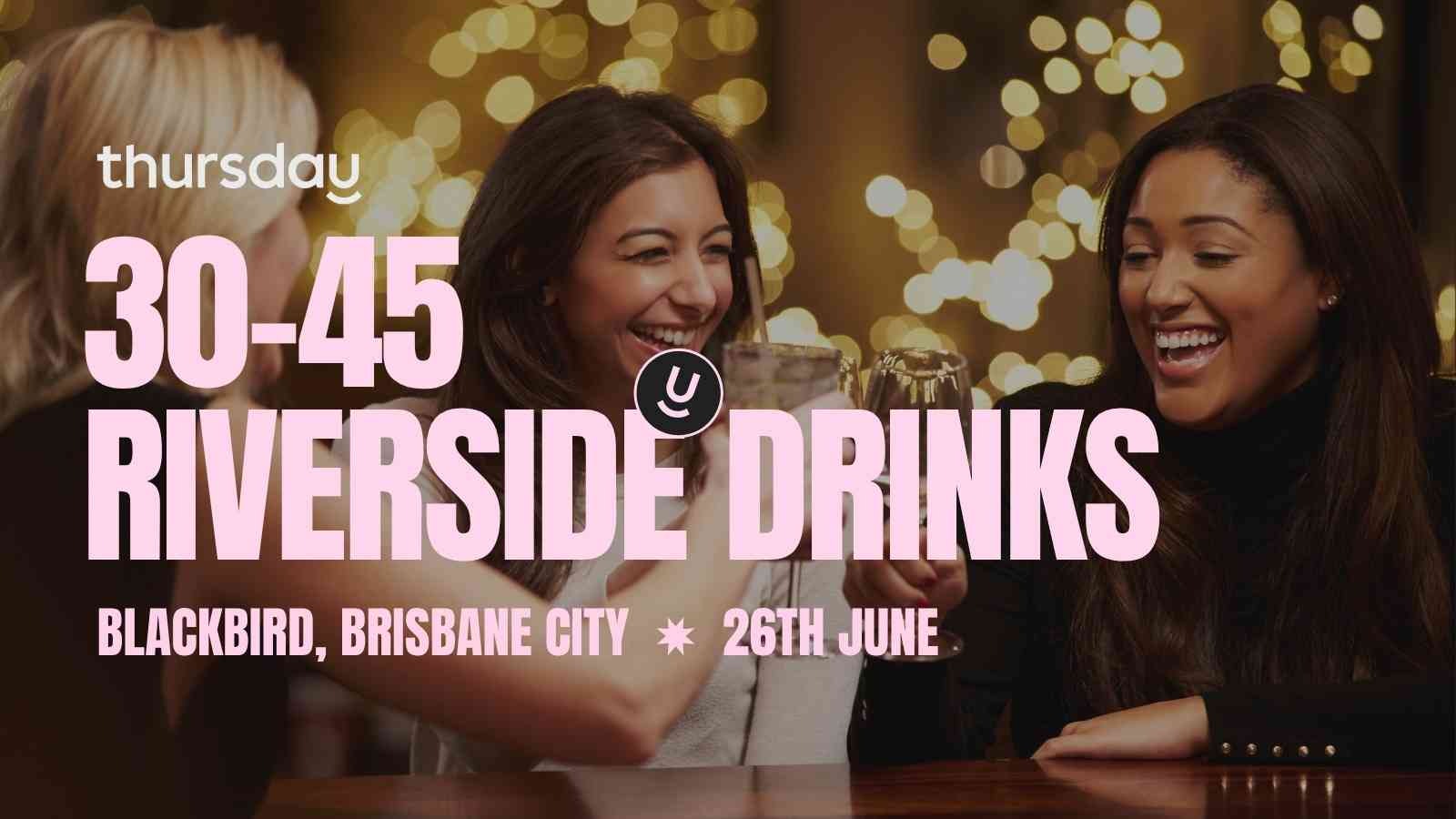 Thursday | Blackbird (30-45) | Brisbane City