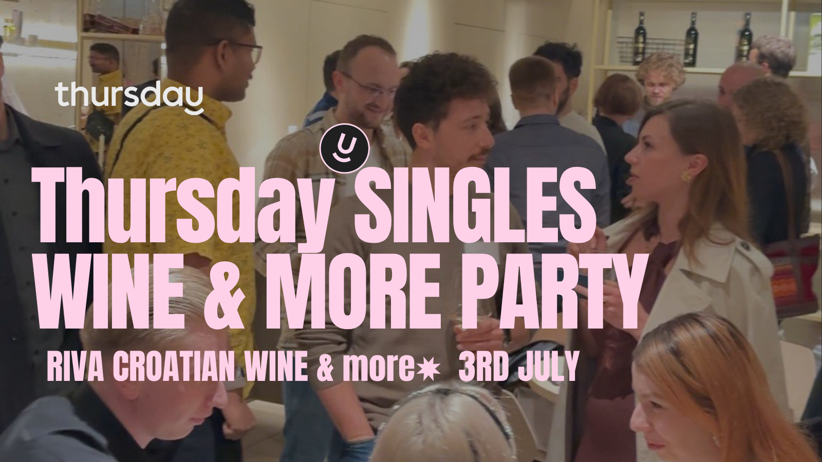 Thursday | SINGLES WINE & MORE PARTY | RIVA CROATIAN WINE & MORE