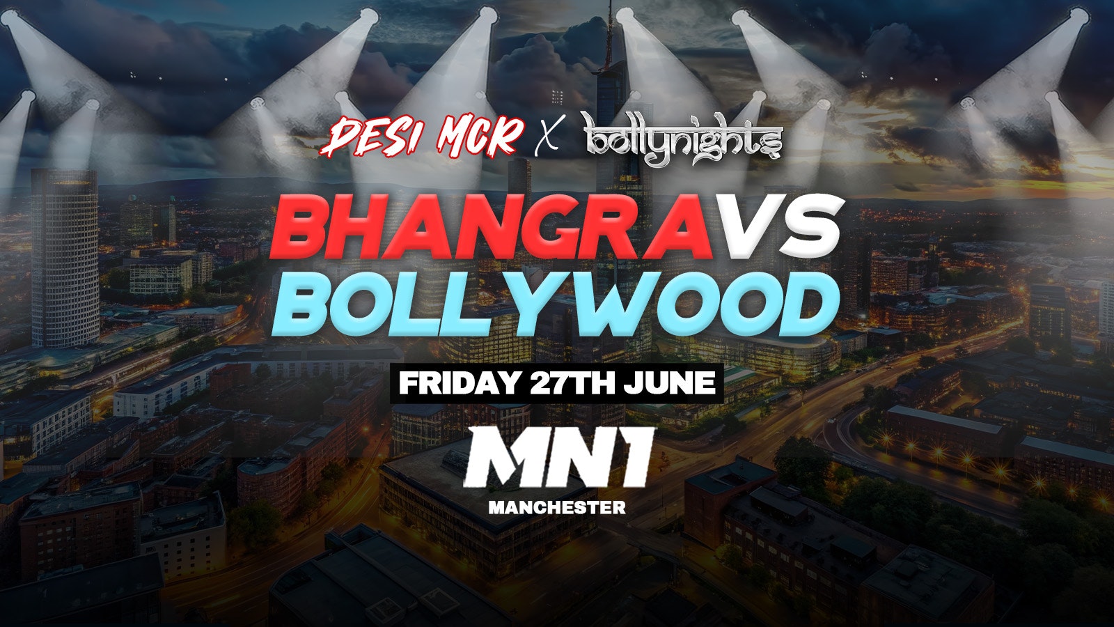 Bhangra VS Bollywood Manchester | MN1 | Friday 27th June