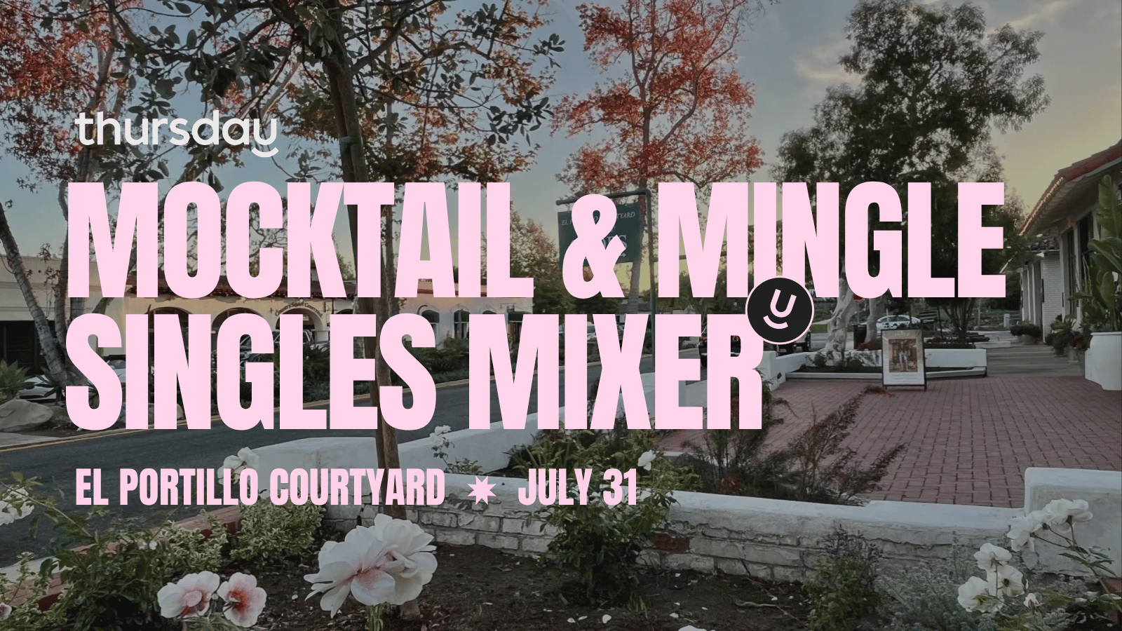 Thursday | Mocktail & Mingle @ El Portillo Courtyard | San Diego