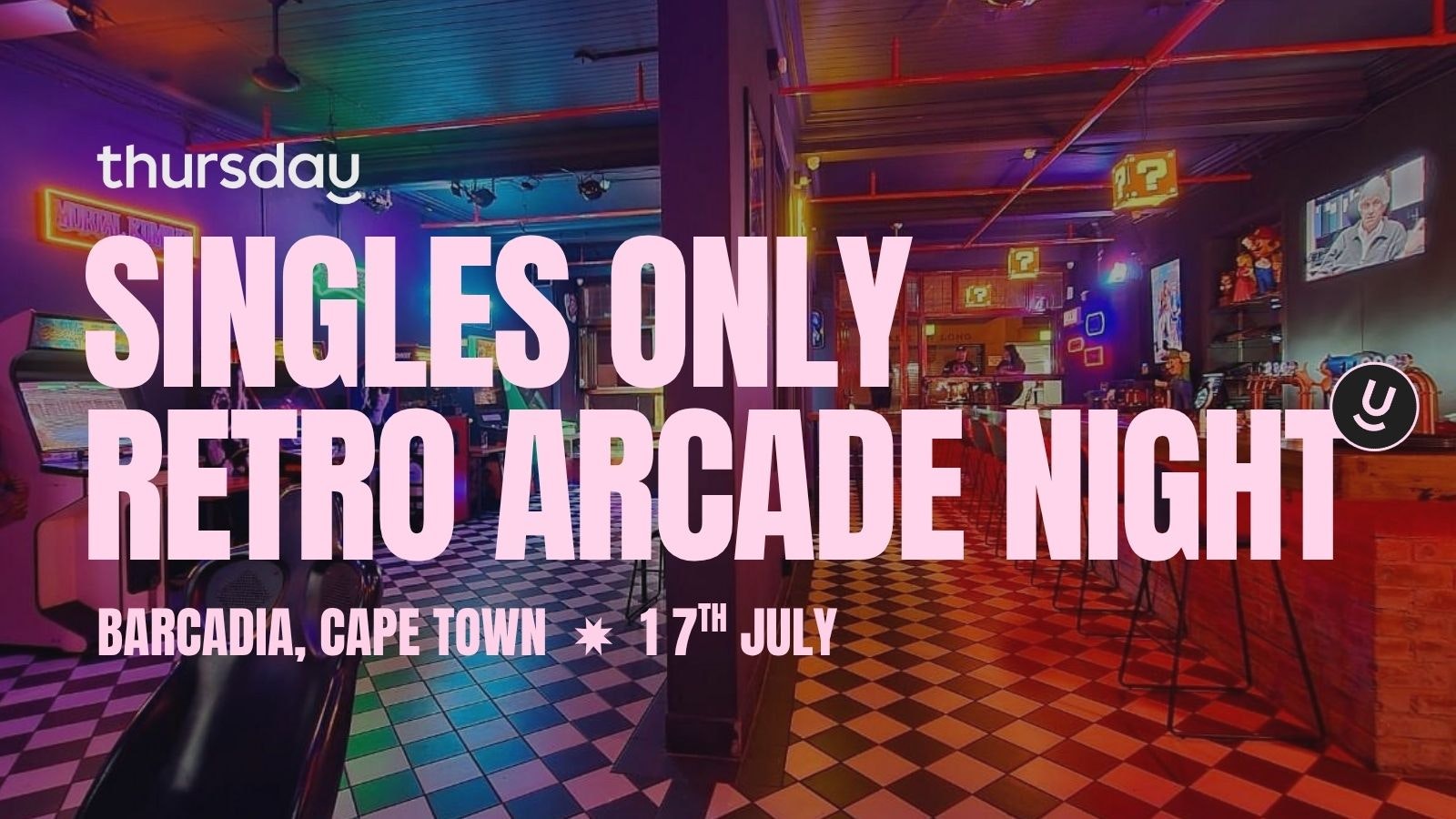 Thursday | Retro Arcade Bar | Cape Town