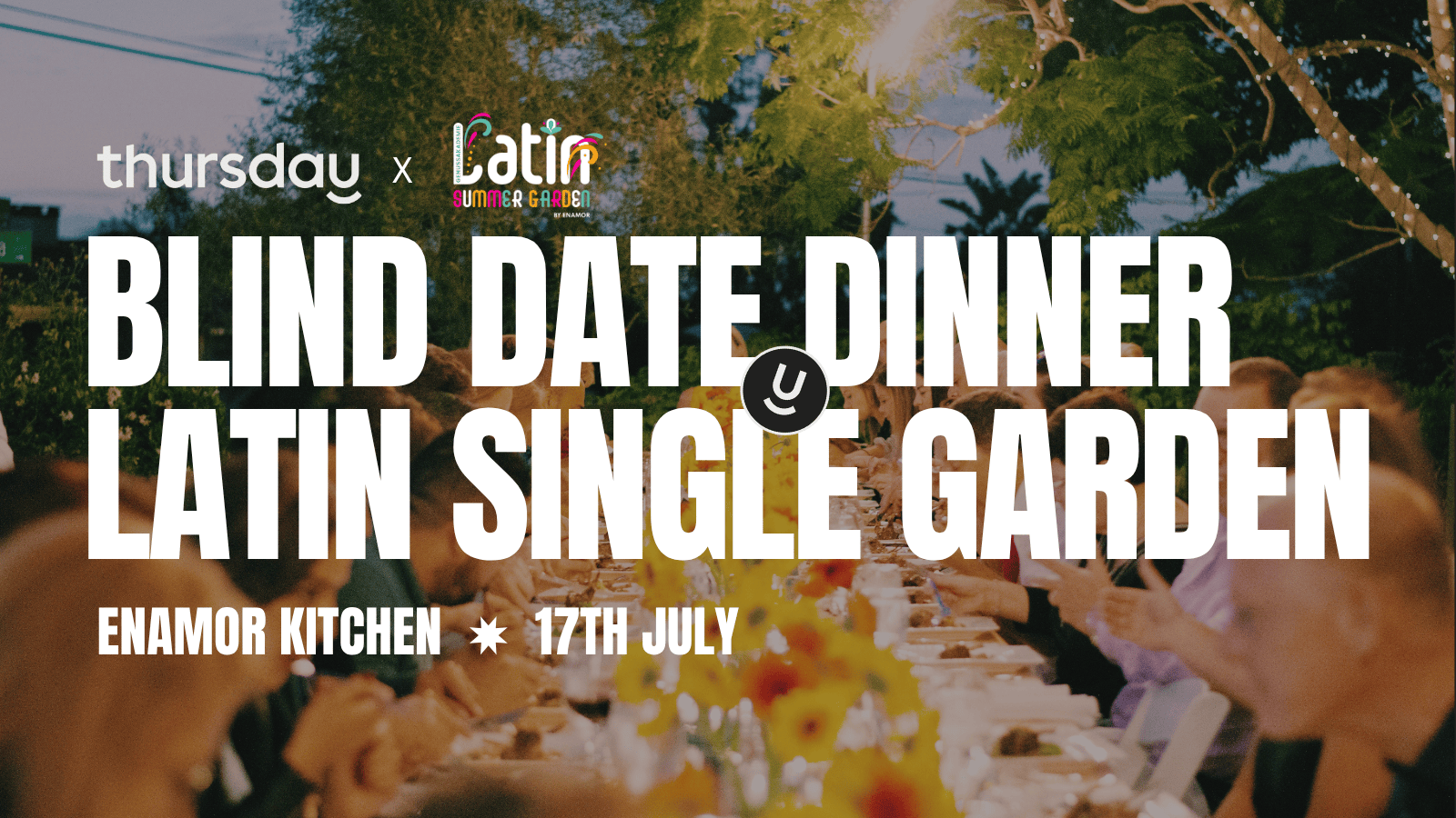 Thursday | Blind Date Dinner – Latin Singles Garden (All Ages) @ Latin Summer Garden | Frankfurt