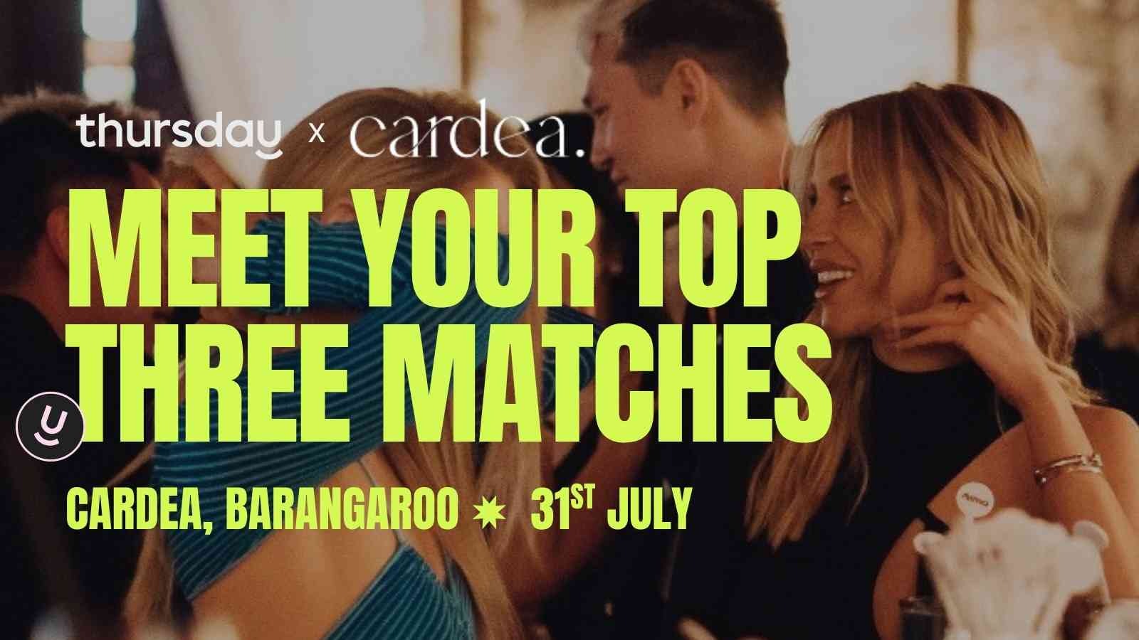 Thursday | 3 Perfect AI Matches (all ages) (Matching powered by Matchbox) | Cardea, Barangaroo
