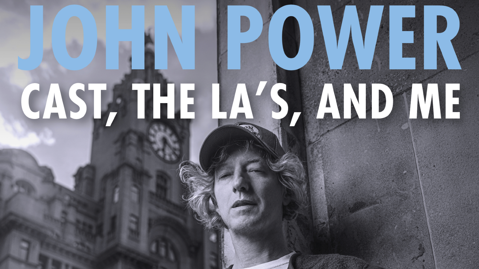 John Power – Cast, The La’s, and Me – An Intimate Evening with the Singer/Songwriter