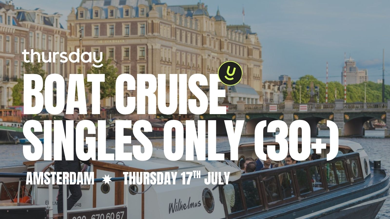 Thursdays |  Singles ONLY Boat Cruise (30+) | Amsterdam