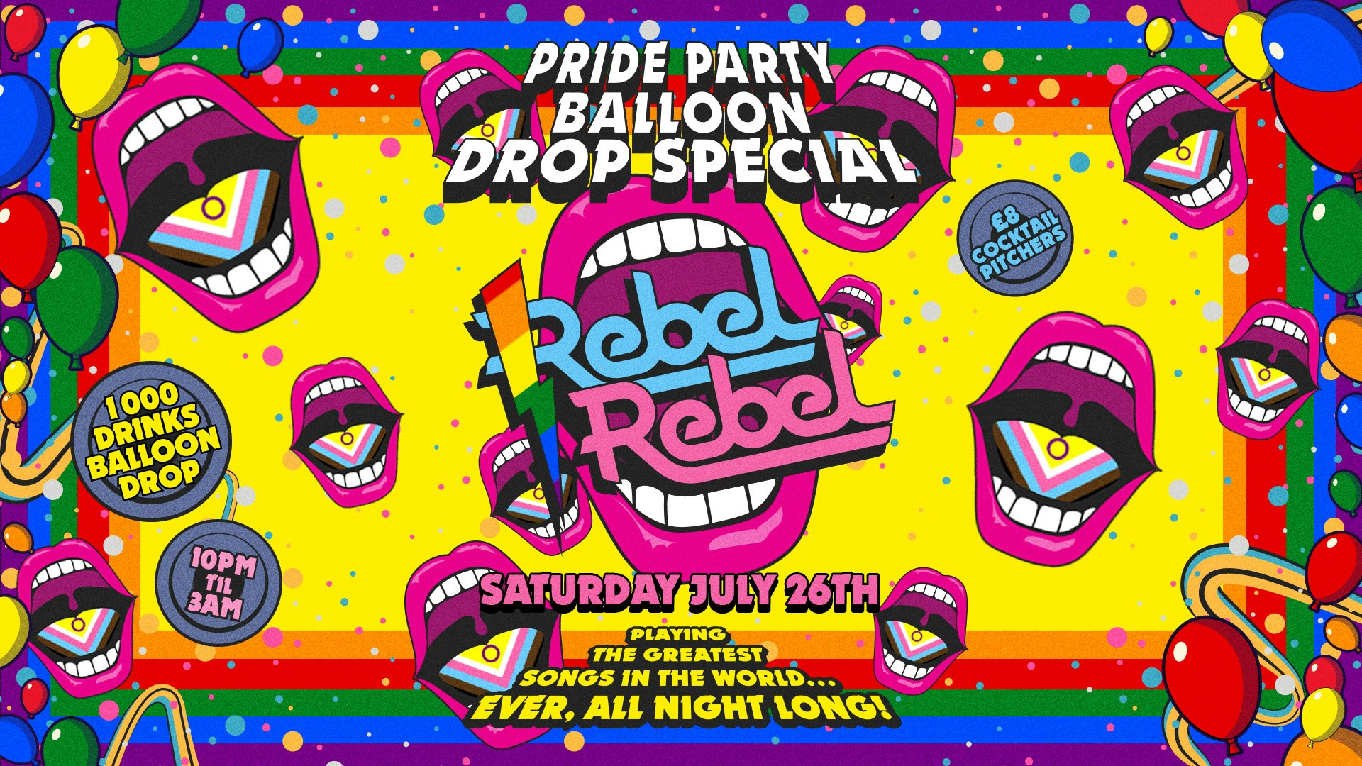 Rebel Rebel – PRIDE PARTY BALLOON DROP (1000 DRINKS GIVEAWAY SPECIAL!) – Nottingham’s Greatest Saturday Night – 26/07/25
