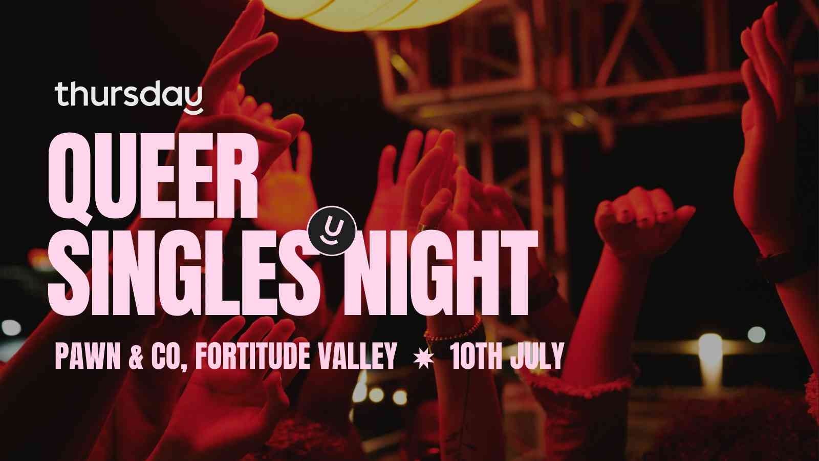 Thursday | Pawn & Co – Queer Singles Night | Fortitude Valley