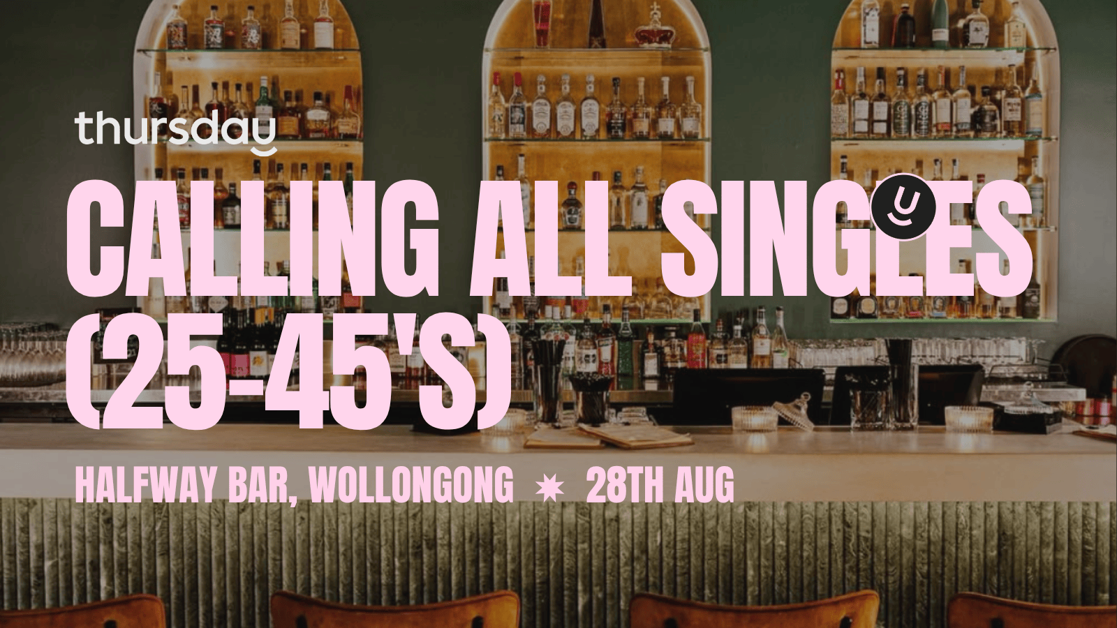 Thursday | Halfway Bar (25-45) | Wollongong