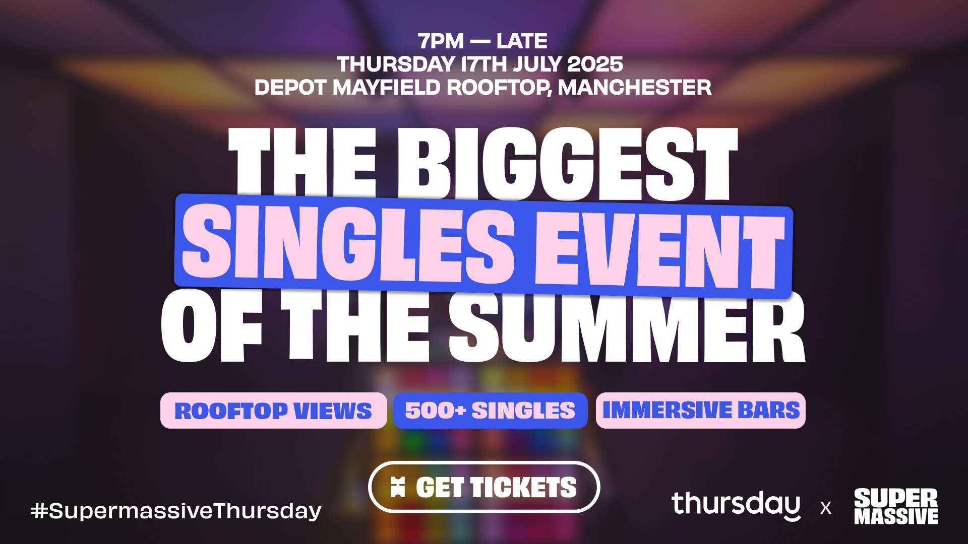 A SUPERMASSIVE THURSDAY EVENT | Manchester
